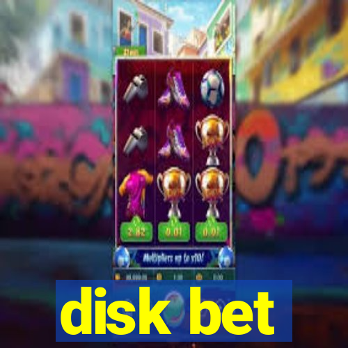 disk bet